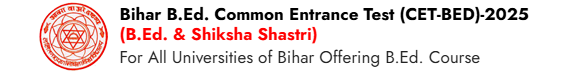 Bihar B.Ed 2-Year CET 2025